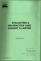 Cover for 'Evaluating A Malpractice Case Against A Lawyer'