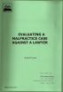 Evaluating A Malpractice Case Against A Lawyer by Boyd Lemon