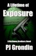 A Lifetime of Exposure by Pete PJ Grondin