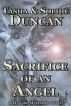 Sacrifice of An Angel by Tasha-and-Sophie Duncan