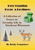 Deer Hunting from a Recliner: A Collection of Essays Reflecting on Everyday Life in Northeast Wisconsin by Kathy Campshure