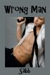 Wrong Man ( Gay Erotica / Gay Mystery) by Sabb 