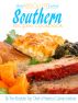 The Absolute Best Southern Recipes Cookbook by The Absolute Top Chefs of America Culinary Institute