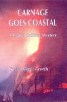 Cover for 'Carnage Goes Coastal, the sixth Claire Gulliver Mystery'