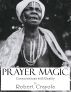 Prayer Magic: Conversations With Reality by Robert Crayola