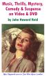 Music, Thrills, Mystery, Comedy & Suspense on Video & DVD by John Howard Reid