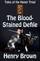 Cover for 'Tales of the Honor Triad: The Bloodstained Defile'