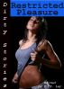 Dirty Stories: Restricted Pleasure, Erotic Tales by E. Z. Lay