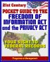 21st Century Pocket Guide to the Freedom of Information Act (FOIA) and the Privacy Act - Your Right to Federal Government Records, Sample Request Letters by Progressive Management