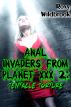 Anal Invaders From Planet XXX 2: Tentacle Torture by Roxy Wildbrook