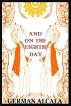 And On The Eighth Day by German Alcala