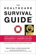 The Healthcare Survival Guide: Cost-Saving Options for the Suddenly Unemployed and Anyone Else Who Wants to Save Money by Martin Rosen