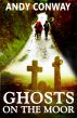 Ghosts on the Moor by Andy Conway