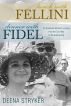 Lunch with Fellini, Dinner with Fidel by Deena Stryker
