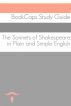 The Sonnets of William Shakespeare In Plain and Simple English by BookCaps 