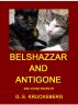 Belshazzar and Antigone by G. E.  Kruckeberg