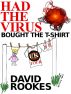 Had the virus, bought the t-shirt by David Rookes