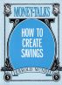 How to Create Savings by Jerrold Mundis