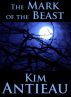 The Mark of the Beast by Kim Antieau