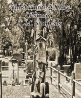 Cover for 'Ghost Hunting Diary Volume I'