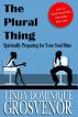 The Plural Thing: Spiritually Preparing for Your Soul Mate by Linda Dominique Grosvenor