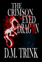 Cover for 'The Crimson-Eyed Dragon'
