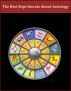 The Best Kept Secrets About Astrology - The Fundamentals Of Astrology by Victoria Saunders