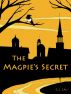 The Magpie's Secret by G. J. Lau