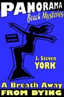 Cover for 'Panorama Beach Mysteries: A Breath Away From Dying'