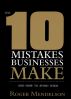 The 10 Mistakes Businesses Make by Roger Mendelson