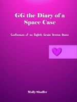Cover for 'GG the Diary of a Space Case: Confessions of an Eighth Grade Drama Queen'