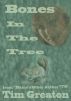 Bones In the Tree by Tim Greaton