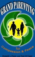 Cover for 'GRAND PARENTING for Compassion & Peace'