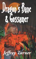 Cover for 'Dragon's Bane & Gossamer'