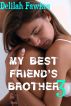 My Best Friend's Brother 3 (Sleepover Sluts) by Delilah Fawkes