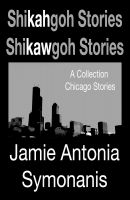 Cover for 'Shikahgoh Stories Shikawgoh Stories'