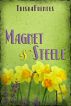 Magnet & Steele by Trisha Fuentes