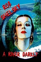 Cover for 'A River Darkly'