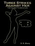 Three Strikes Against Her by D.B. Story