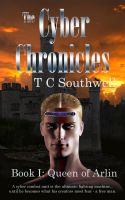 Cover for 'The Cyber Chronicles - Book I: Queen of Arlin'