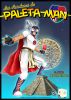 Las Aventuras de Paleta Man by Paul Ramirez