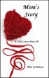 Mom's Story by Mary Jo Nickum