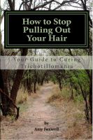 Cover for 'How to Stop Pulling Out Your Hair!'