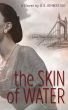 The Skin of Water by GS Johnston