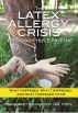 The Latex Allergy Crisis:  A Forgotten Epidemic by Margaret Konieczny
