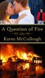 A Question of Fire by Karen McCullough
