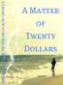 A Matter of Twenty Dollars by Brandon Wood
