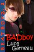 BADBoy by Lupa Garneau