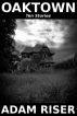 Oaktown (Ten Stories) by Adam Riser