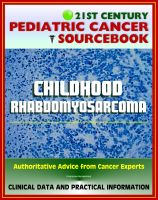 Cover for '21st Century Pediatric Cancer Sourcebook: Childhood Rhabdomyosarcoma (Embryonal, Alveolar, Anaplastic) - Clinical Data for Patients, Families, and Physicians'